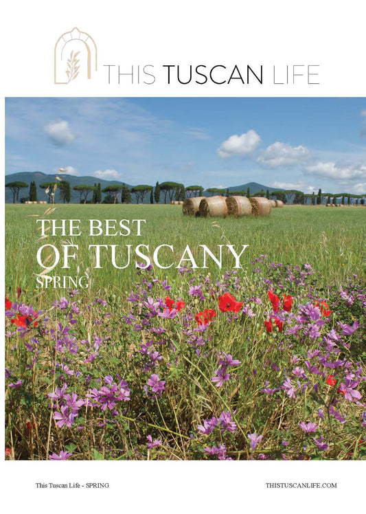 This Tuscan Life - Spring Magazine
